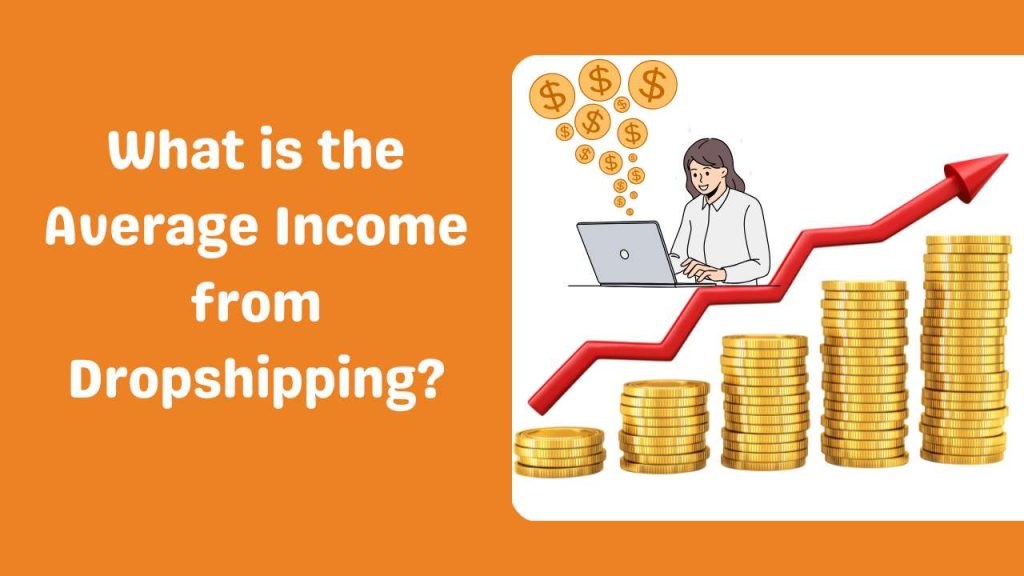 What is the Average Income from Dropshipping?