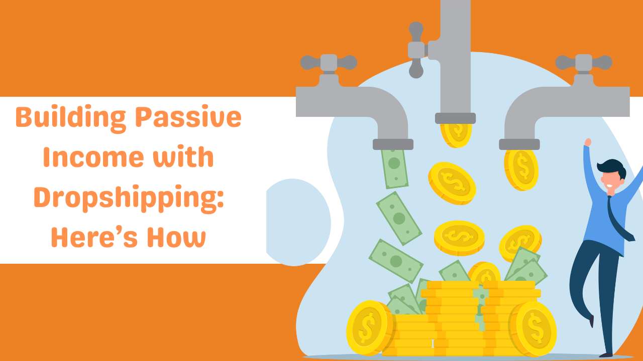 Building Passive Income with Dropshipping Here’s How-Runtoagent