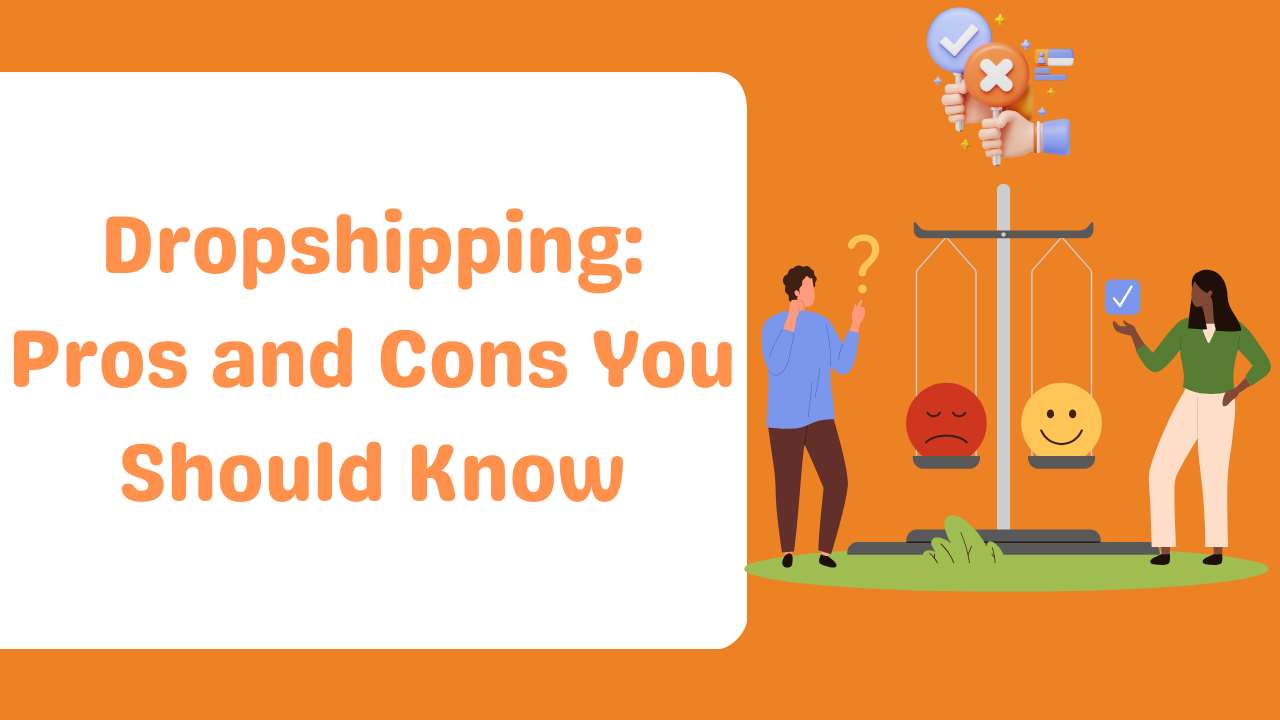 Dropshipping Pros and Cons You Should Know-Runtoagent