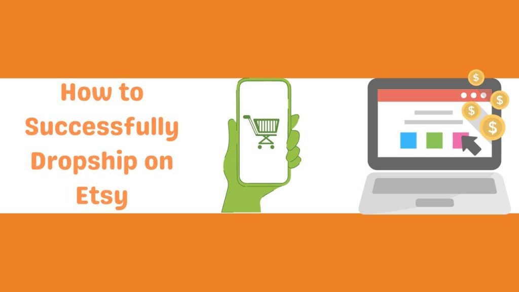 How to Successfully Dropship on Etsy-Runtoagent