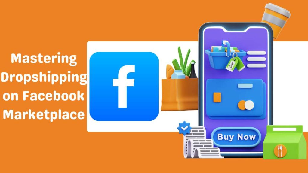 Mastering Dropshipping on Facebook Marketplace-Runtoagent