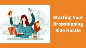 Starting Your Dropshipping Side Hustle-Runtoagent