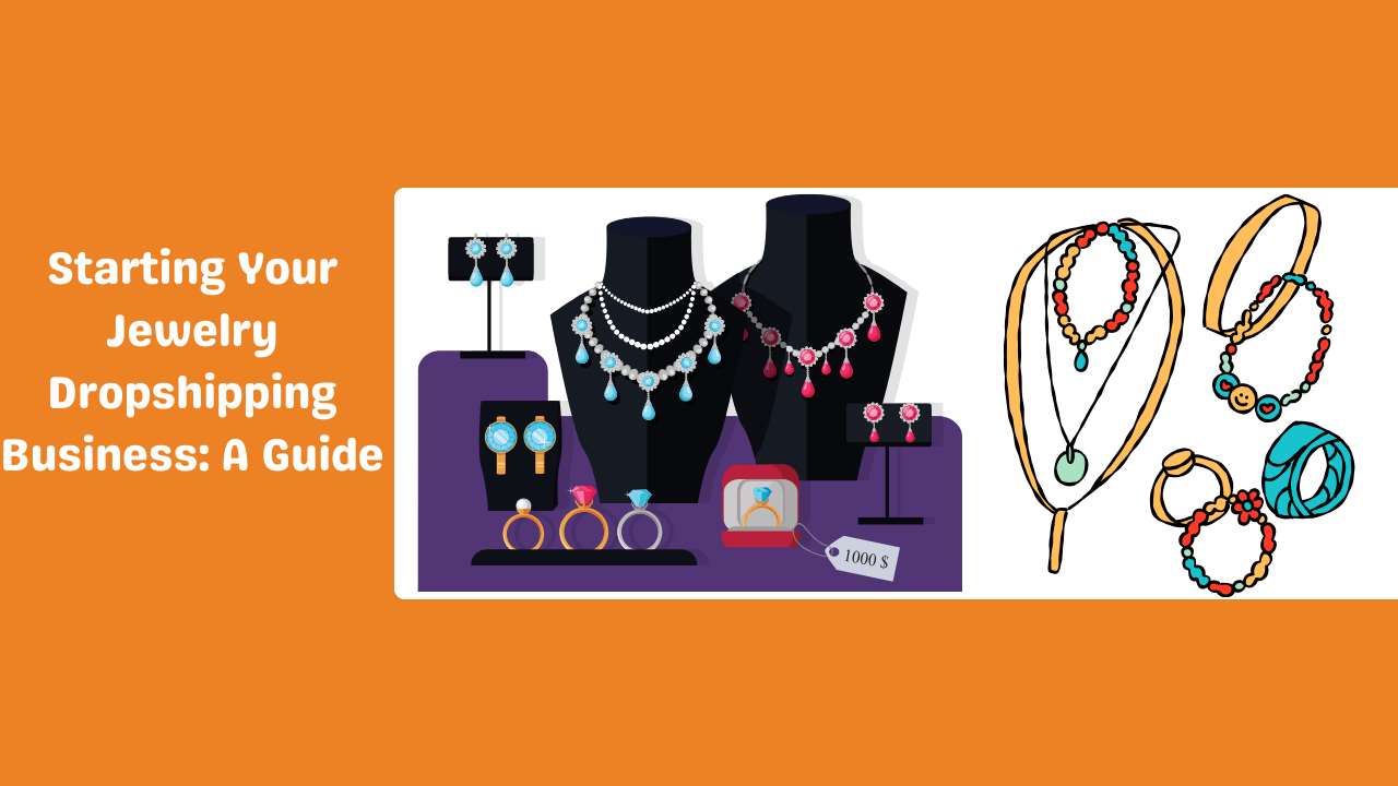 Starting Your Jewelry Dropshipping Business-Runtoagent
