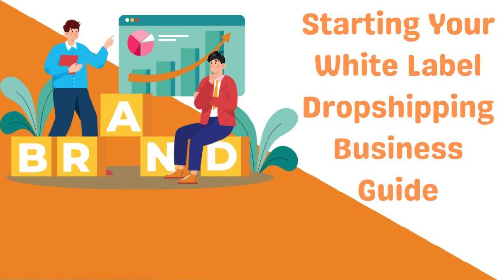 Starting yourWhite labelDropshipping