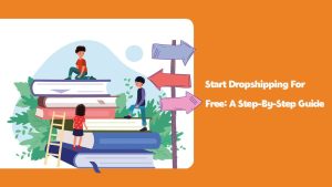 Start Dropshipping For Free