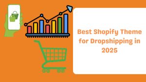Best Shopify Theme for Dropshipping