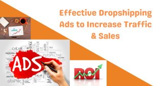 Effective Dropshipping Ads to Increase Traffic & Sales-Runtoagent