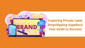 Private Label Dropshipping Suppliers