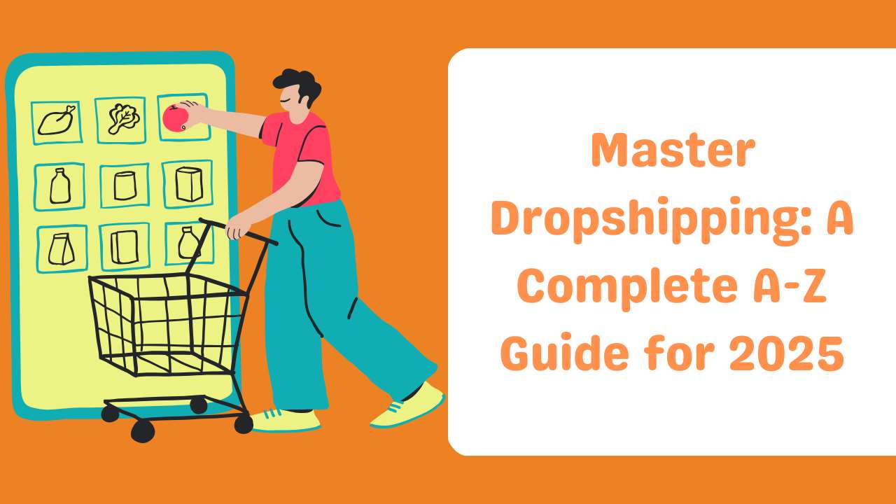 Master Dropshipping A Complete A-Z Guide for 2025-Runtoagent