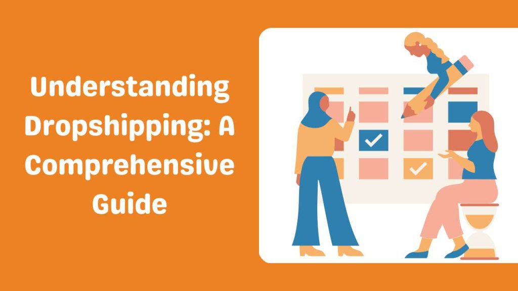 Understanding Dropshipping A Comprehensive Guide-Runtoagent