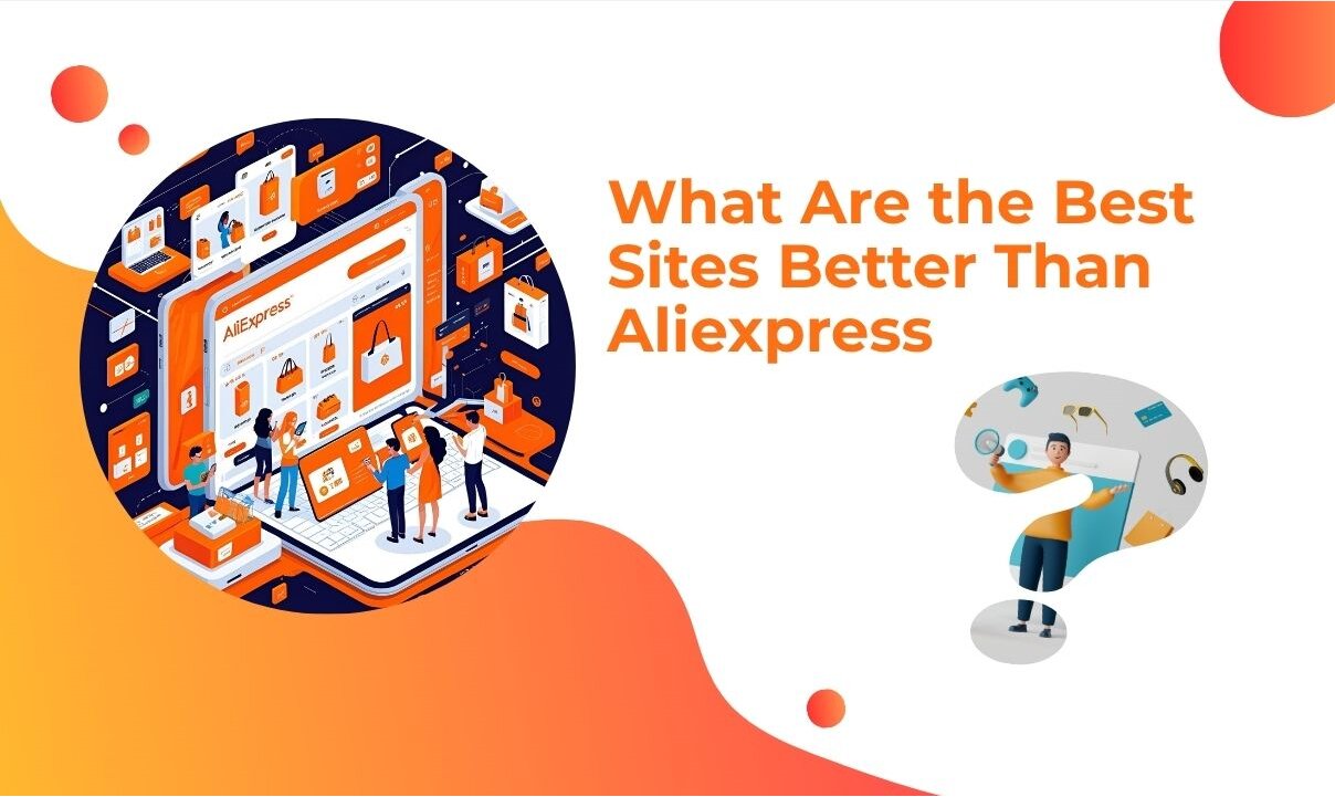 A vibrant graphic illustrating various online shopping platforms, featuring the title "What Are the Best Sites Better Than Aliexpress?" and visual elements related to e-commerce.