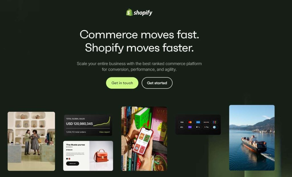 Shopify Plus homepage screenshot showing the slogan “Commerce moves fast. Shopify moves faster.” with buttons for “Get in touch” and “Get started,” alongside visuals of online sales dashboards, product listings, and global shipping.
